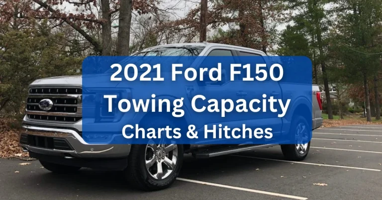 2021 Ford F150 Towing Capactiy with Charts and Hitches