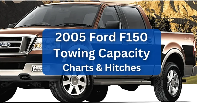 2005 Ford F150 Towing Capacity Guide (with Charts)