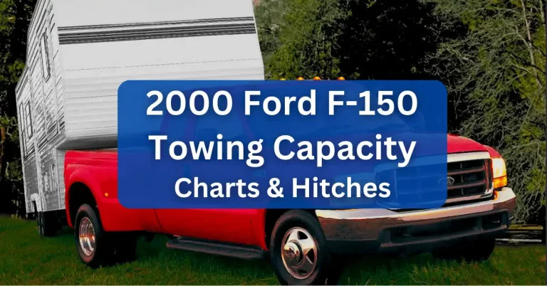2000 Ford F150 Towing Capacity Guide (with Charts)