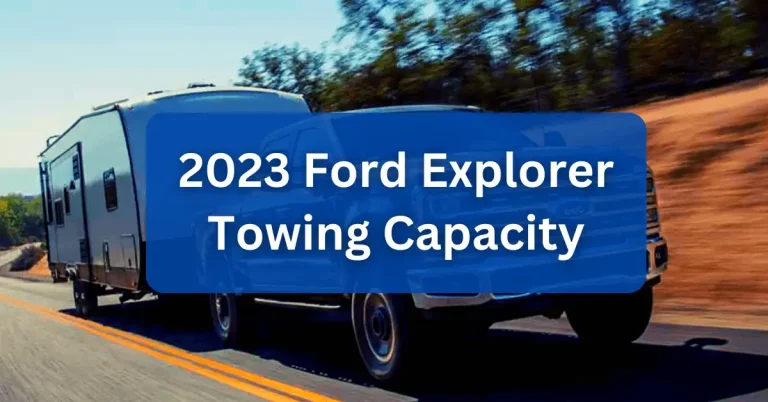 2023 Ford Explorer Towing Capacity and Payload Capacity