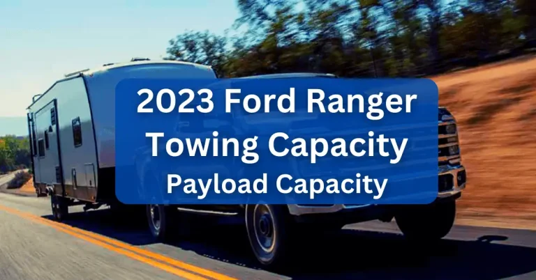 2023 Ford Ranger Towing Capacity and Payload Capacity