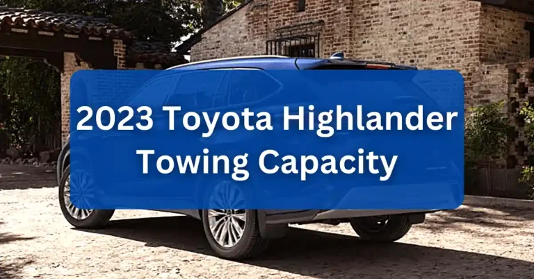 2023 Toyota Highlander Towing Capacity & Payload (with Charts)