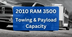 2010 RAM 3500 Towing Payload Capacity