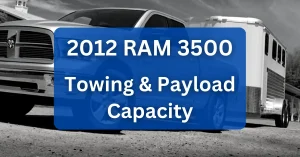 2012 RAM 3500 Towing Payload Capacity