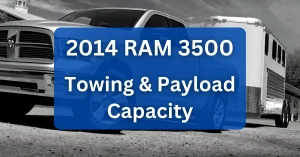 2014 RAM 3500 Towing Payload Capacity