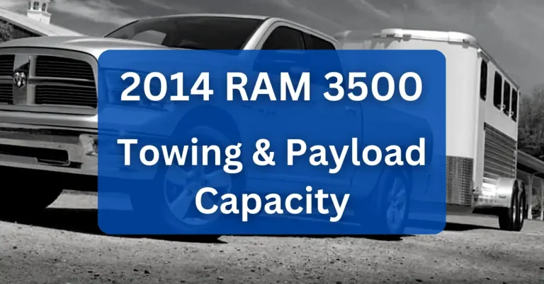 2014 RAM 3500 Towing Capacity & Payload (with Charts)