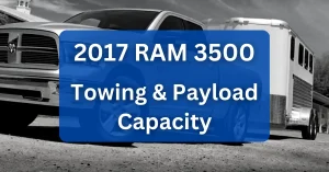 2017 RAM 3500 Towing Payload Capacity