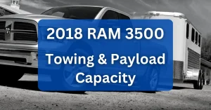 2018 RAM 3500 Towing Payload Capacity