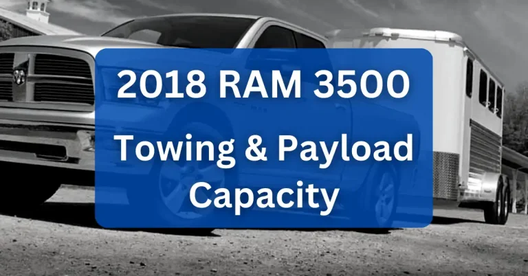 2018 RAM 3500 Towing Capacity & Payload (with Charts)