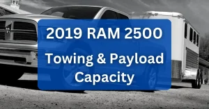 2019 RAM 2500 Towing Payload Capacity Charts