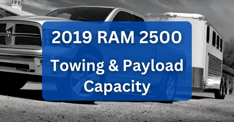 2019 RAM 2500 Towing Capacity & Payload (with Charts)
