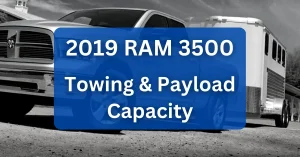 2019 RAM 3500 Towing Payload Capacity