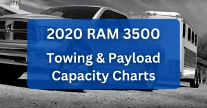 2020 RAM 3500 Towing Payload Capacity Charts
