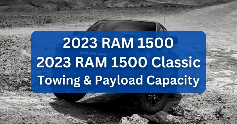 2023 RAM 1500 and 2023 RAM 1500 Classic Towing and Payload Capacity