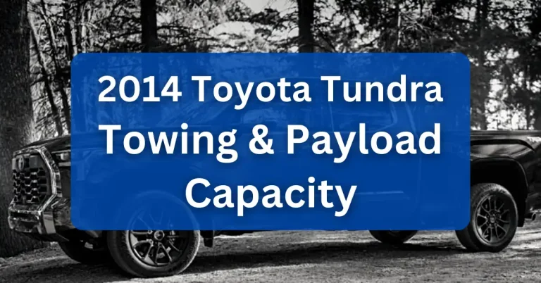 2014 Toyota Tundra Towing Capacity & Payload (Charts)
