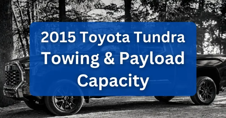 2015 Toyota Tundra Towing Capacity and Payload (Charts)