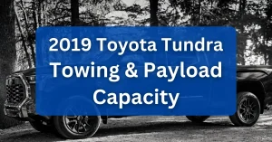 2019 Toyota Tundra Towing Payload Capacity