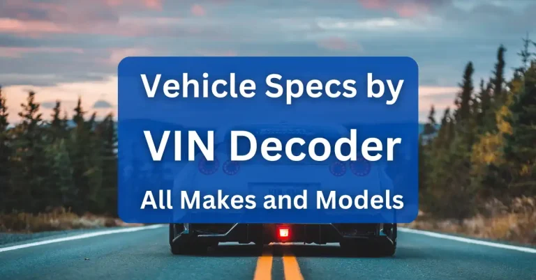 Vehicle Specs by VIN Decoder All Makes and Models