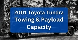 2001 Toyota Tundra Towing Payload Capacity