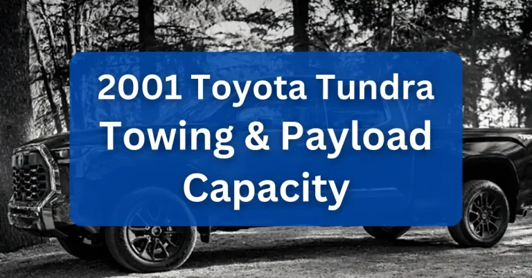 2001 Toyota Tundra Towing Capacity & Payload (Charts)