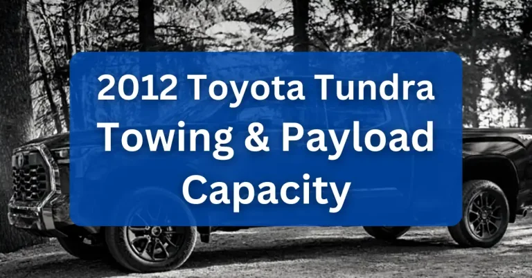 2012 Toyota Tundra Towing Capacity & Payload (Charts)