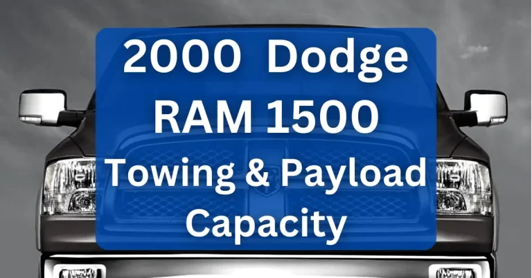 2000 Dodge RAM 1500 Towing Capacity & Payload Capacity