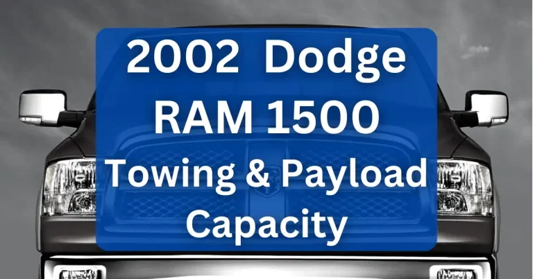 2002 Dodge RAM 1500 Towing Capacity & Payload Capacity
