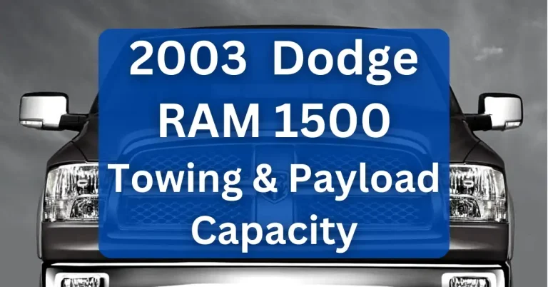 2003 Dodge RAM 1500 Towing Capacity & Payload Capacity