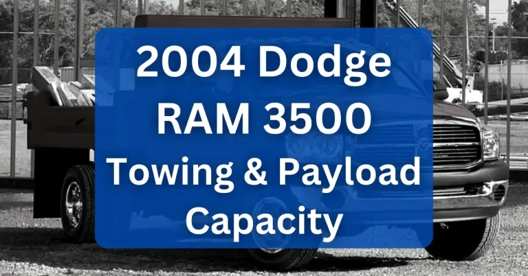 2004 Dodge RAM 3500 Towing Capacity & Payload Capacity