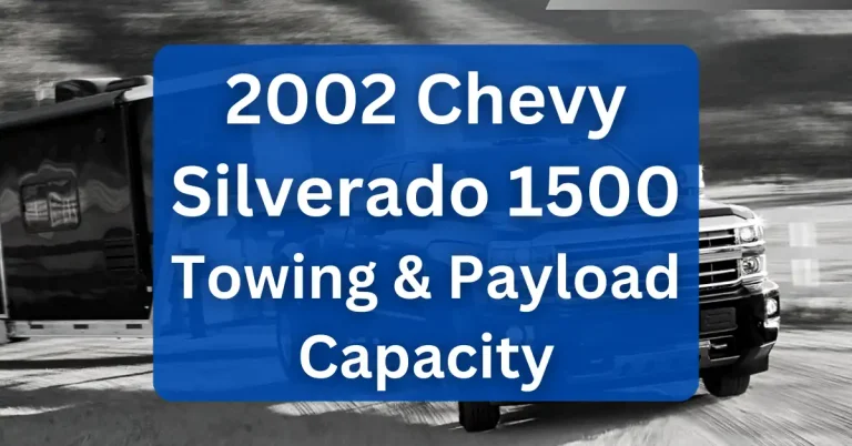 2002 Chevy Silverado 1500 Towing Capacity & Payload Capacity Charts Chevrolet