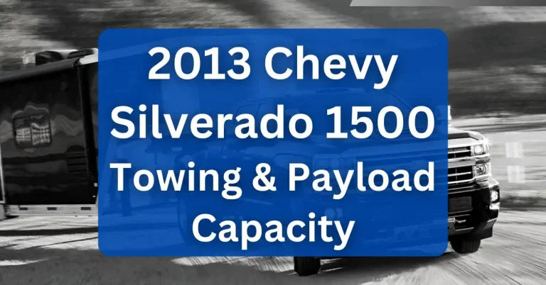 2013 Chevy Silverado 1500 Towing Capacity & Payload Capacity Charts Chevrolet