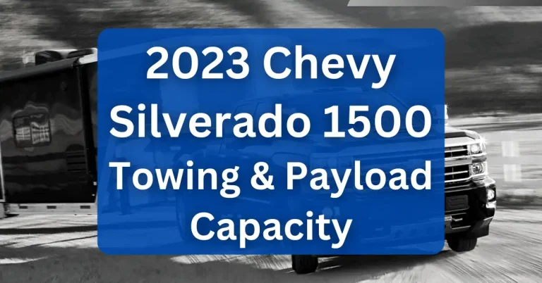 2023 Chevy Silverado 1500 Towing Capacity & Payload Capacity Charts Chevrolet