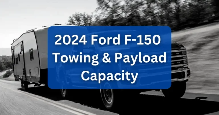 2024 Ford F150 Towing Capacity and Payload Capacity